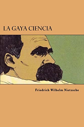 La Gaya Ciencia (Spanish Edition) von CREATESPACE